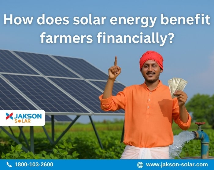 How does solar energy benefit farmers financially Jakson Solar