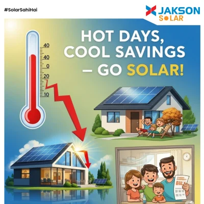 Beat the Heat & Save Money Switch to Jakson Solar Panels 4